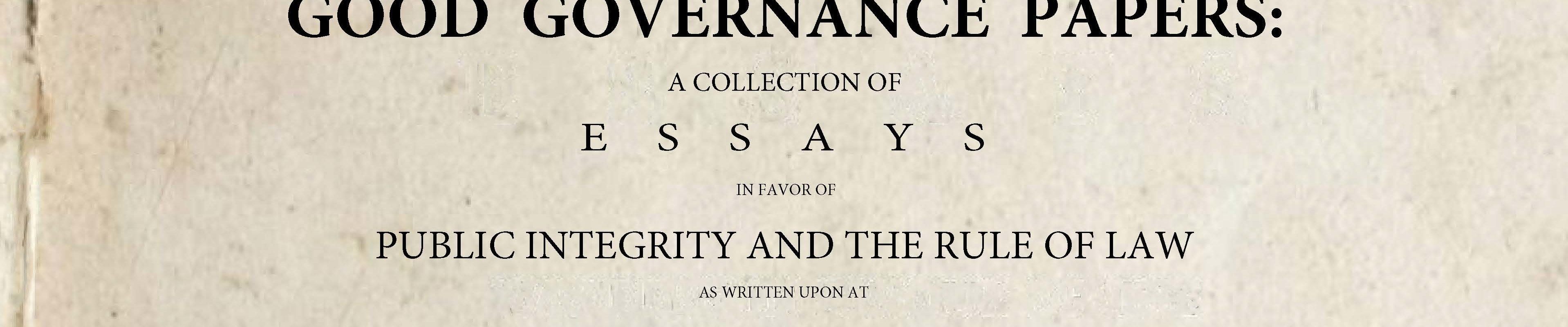 Parchment paper reading, “The Good Governance Papers: A Collection of Essays in favor of public integrity and the rule of law as written upon at Just Security Fall 2020”